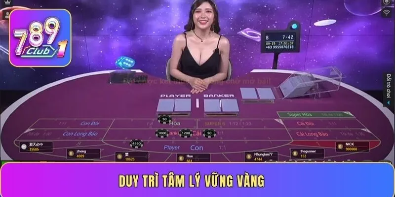 Duy trì tâm lý vững vàng 