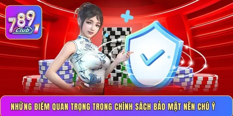 Những điểm quan trọng trong chính sách bảo mật nên chú ý